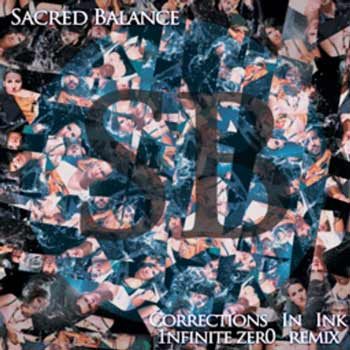 Sacred Balance – Corrections in Ink (1nfinite zer0 scratched out remix)